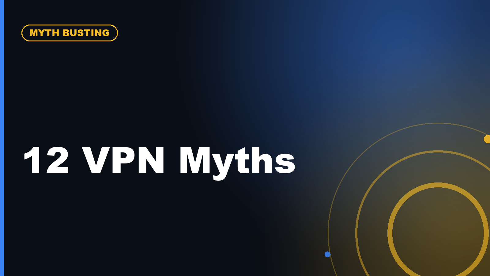 VPN Myths: 12 Things a VPN Cannot Protect You From